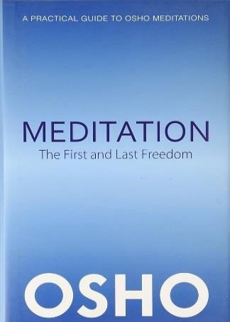 Meditation The First And Last Freedom