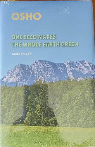 One Seed Makes The Whole Earth Green
